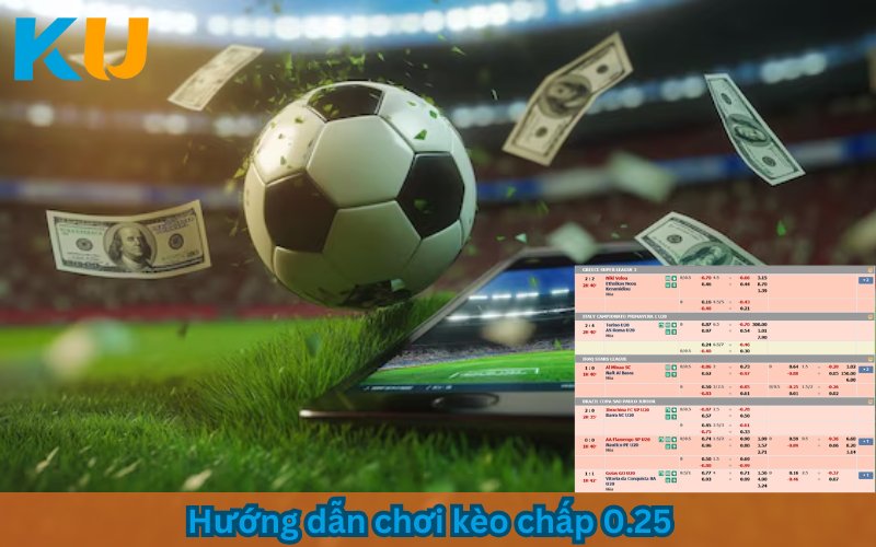 kèo chấp 0.25