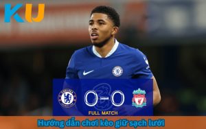 Kubet hướng dẫn chơi kèo giữ sạch lưới